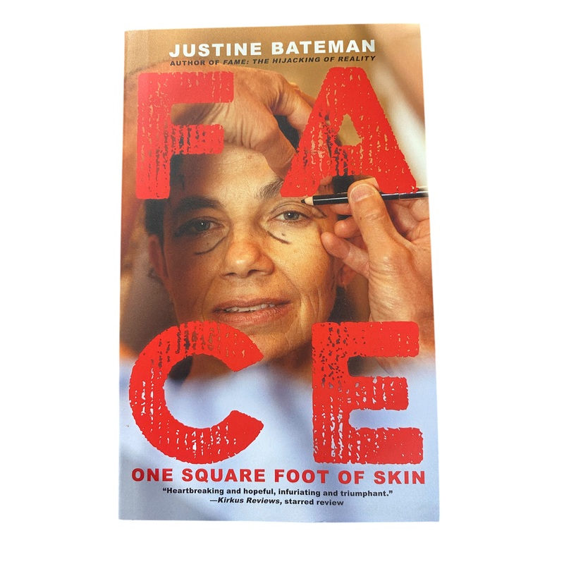 Face: One Square Foot of Skin, By Justine Bateman, Paperback, Book