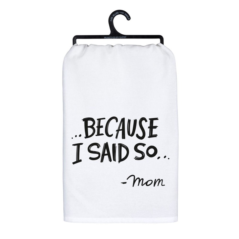 I Said So Kitchen Towel