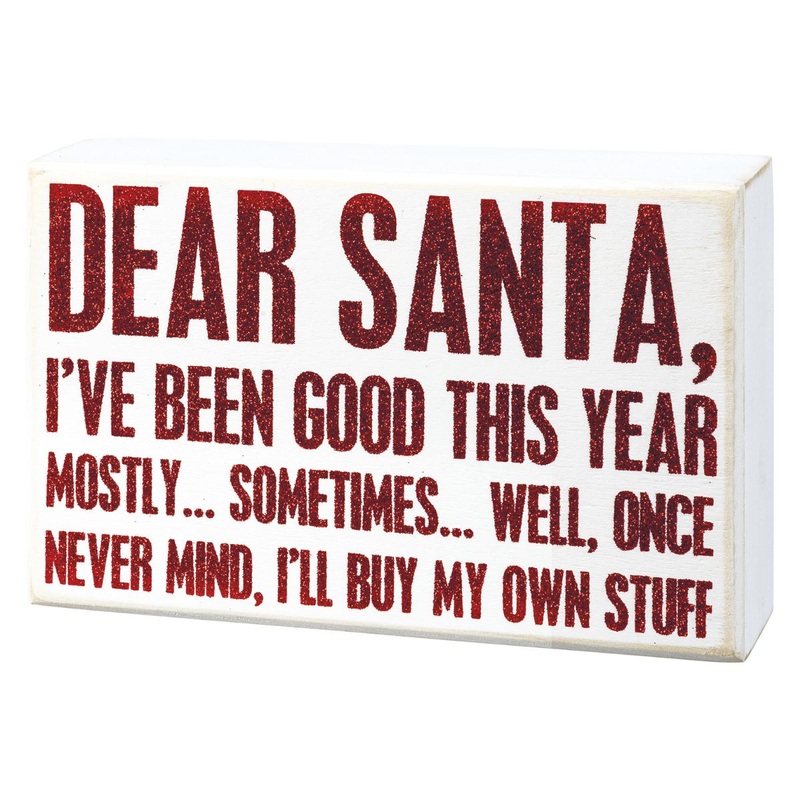 Santa Never Mind I’ll Buy My Own Stuff Box Sign